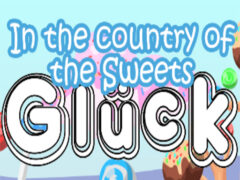 Gluck in the country of the Sweets
